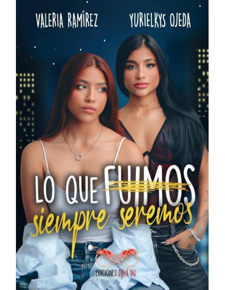 Lo Que Fuimos, Siempre Seremos