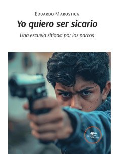 Yo quiero ser sicario:Una escuela sitiada por los narcos