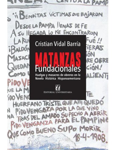 Matanzas fundacionales:Huelgas y masacres de obreros en la novela histórica e hispanoaméricana