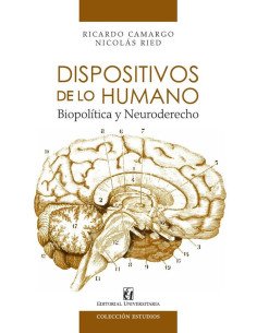 Dispositivos de lo humano:biopolítica y neuroderecho
