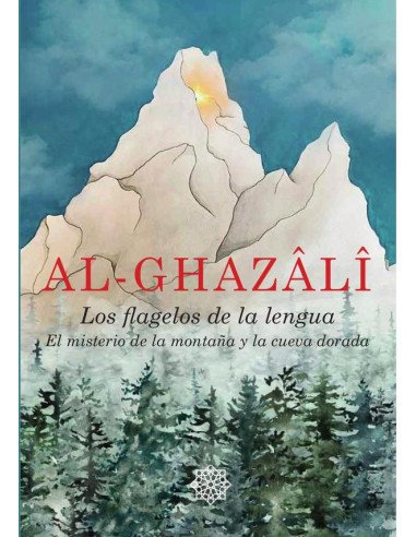 Al-Ghazali El libro de los flagelos de la lengua:Para jóvenes y padres