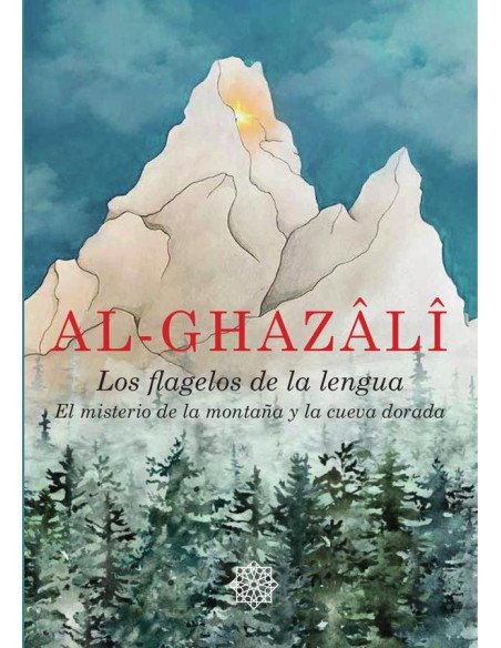 Al-Ghazali El libro de los flagelos de la lengua:Para jóvenes y padres