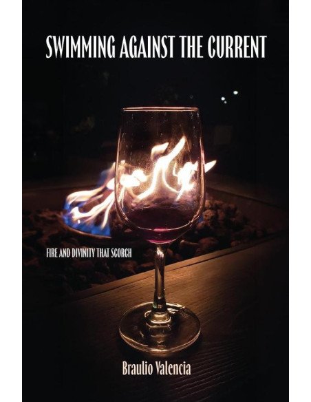 Swimming Against The Current: Fire And Divinity That Scorch