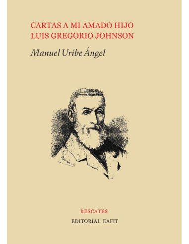 Cartas a mi amado hijo Luis Gregorio Johnson