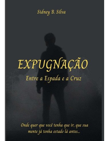 Expugnação:ENTRE A ESPADA E A CRUZ