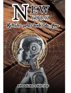 New York Retratos Pelas Lentes Da Alma:New York retratos pelas lentes da alma
