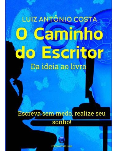 O Caminho Do Escritor:Da ideia ao livro