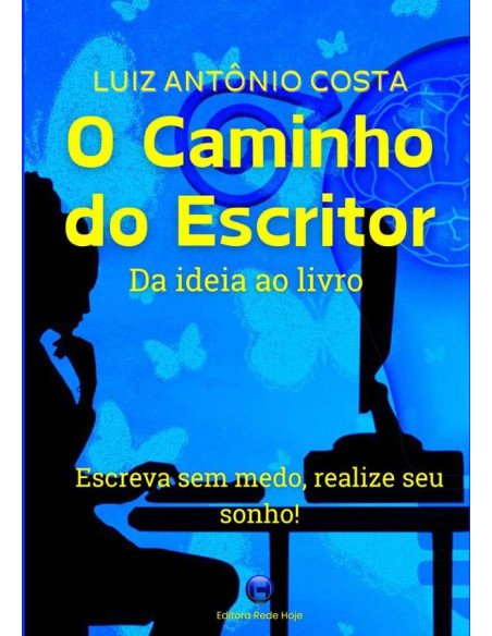 O Caminho Do Escritor:Da ideia ao livro