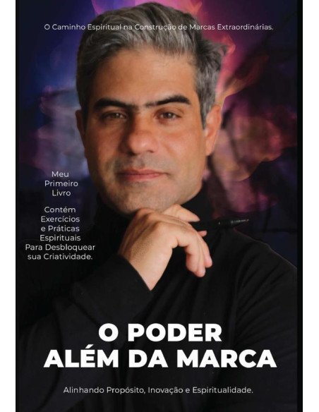 O Poder Além Da Marca:O Caminho Espiritual na Construção de Marcas Extraordinárias