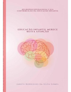 Neuropsicopedagogia E Sua Contribuição Na Educação Infantil:Educação Infantil Merece Muita Atenção