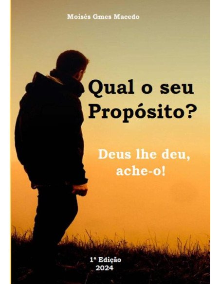 Qual O Seu Propósito? Deus Lhe Deu, Ache-o!