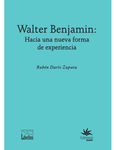 Walter Benjamin.:Hacia una nueva forma de experiencia
