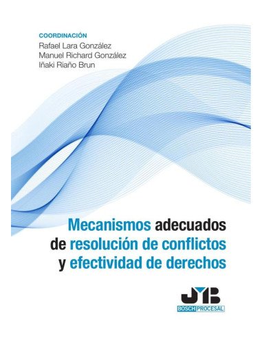 Mecanismos adecuados de resolución de conflictos y efectividad de derechos