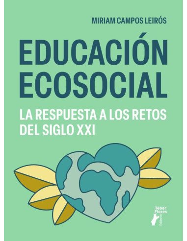 Educación ecosocial:La respuesta a los retos del siglo XXI