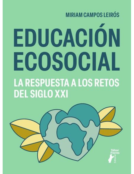 Educación ecosocial:La respuesta a los retos del siglo XXI