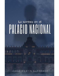 La sombra en el palacio nacional