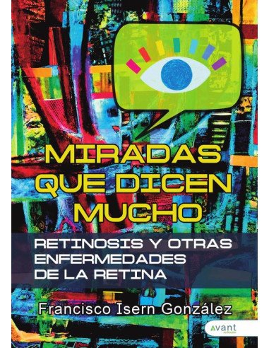 Miradas que dicen mucho:Retinosis y otras enfermedades de la retina