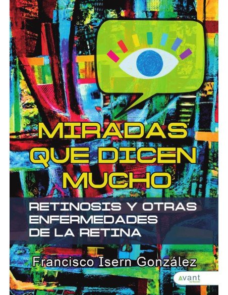 Miradas que dicen mucho:Retinosis y otras enfermedades de la retina