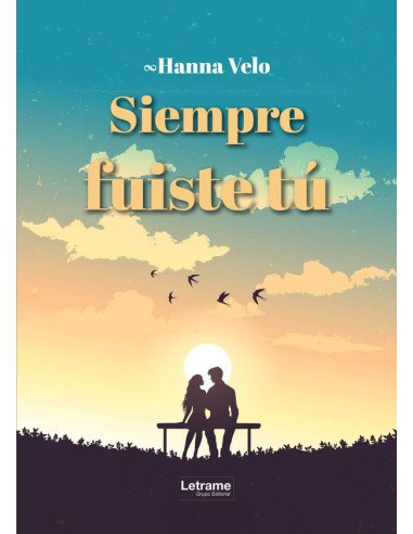 Siempre fuiste tú