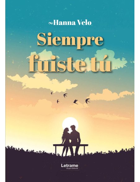 Siempre fuiste tú