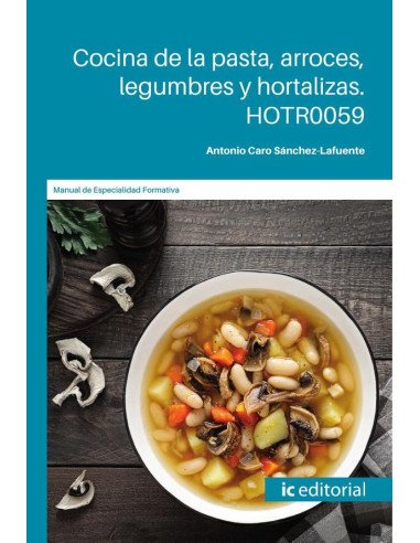 Cocina de la pasta, arroces, legumbres y hortalizas