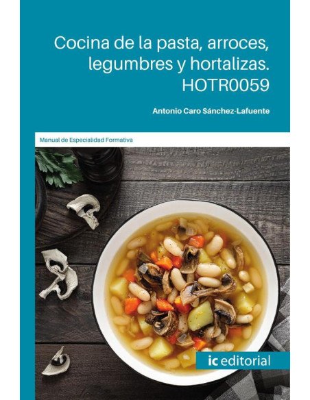 Cocina de la pasta, arroces, legumbres y hortalizas