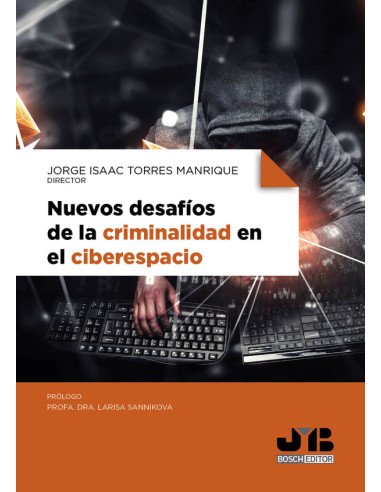 Nuevos desafíos de la criminalidad en el ciberespacio