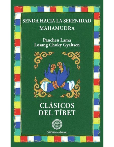 Senda hacia la serenidad / Mahamudra