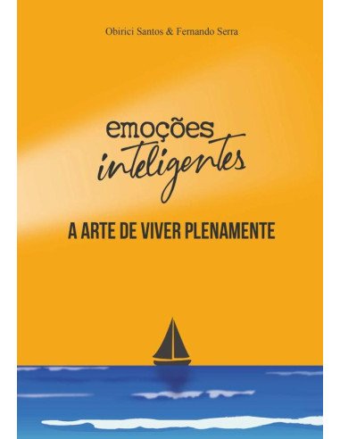 Emoções Inteligentes:a arte de viver plenamente