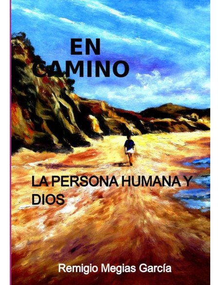 En Camino:LA PERSONA HUMANA Y DIOS