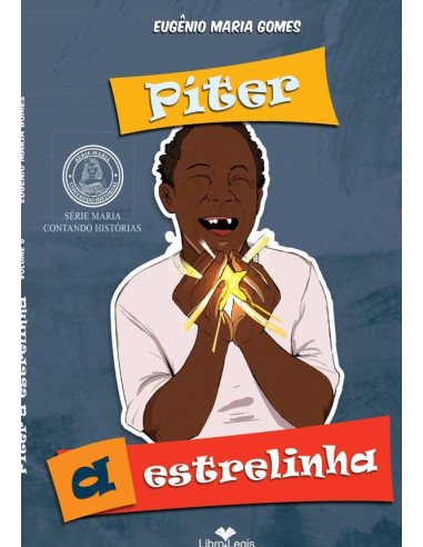 Piter, A Estrelinha:SÉRIE INFANTIL MARIA CONTANDO HISTÓRIAS