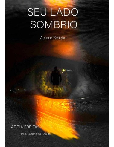Seu Lado Sombrio:AÇÃO E REAÇÃO