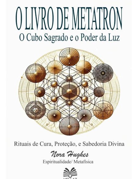 O Livro De Metatron:O Cubo Sagrado e o Poder da Luz