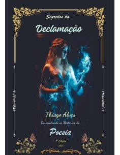 Segredos Da Declamação:Desvendando os Mistérios da Poesia