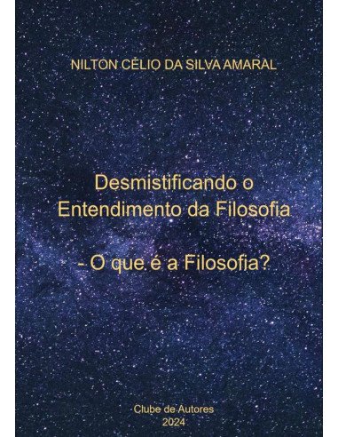 Desmistificando O Entendimento Da Filosofia:- O que é a Filosofia?