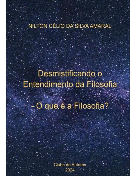 Desmistificando O Entendimento Da Filosofia:- O que é a Filosofia?