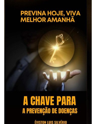 Previna Hoje, Viva Melhor Amanhã:A chave para a prevenção de doenças