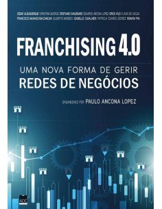 Franchising 4.0:UMA NOVA FORMA DE GERIR REDES DE NEGÓCIOS