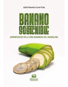 Banano sostenible:Agronegocios en la zona bananera del Magdalena