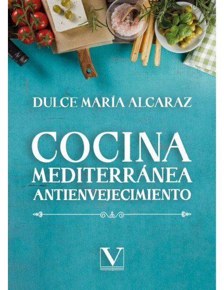 Cocina mediterránea antienvejecimiento
