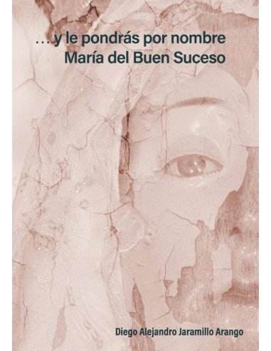Y le pondrás por nombre María del Buen Suceso