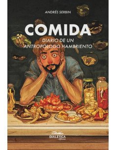 Comida:diario de un antropólogo hambriento