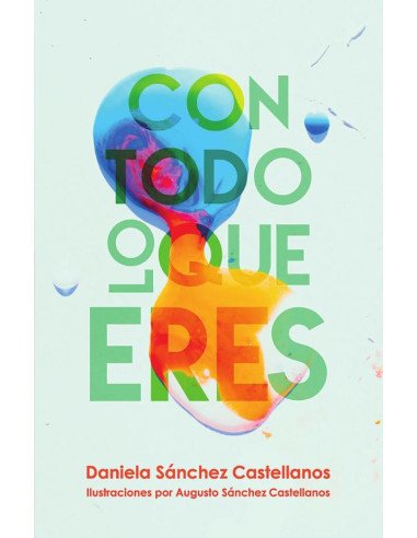 Con todo lo que eres
