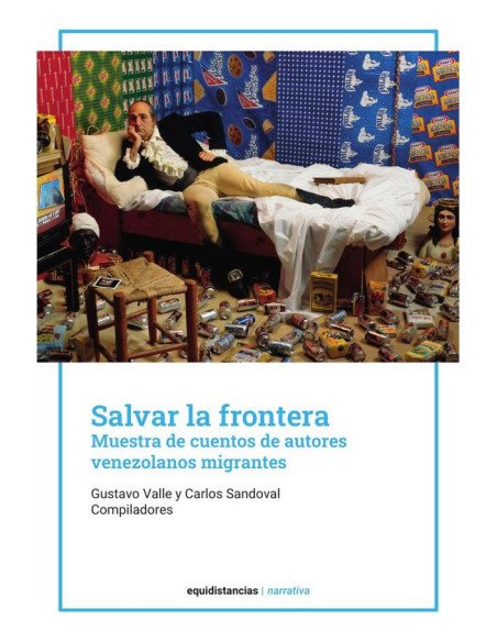 Salvar la frontera:Muestra de cuentos de autores venezolanos migrantes