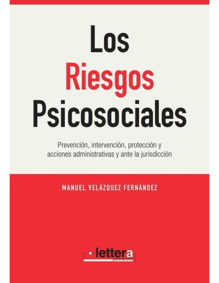 Los Riesgos Psicosociales:Prevención, intervención, protección y acciones administrativas y ante la jurisdicción