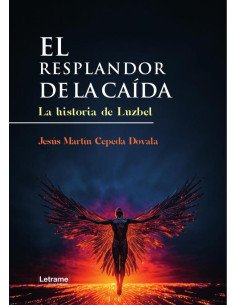 El resplandor de la caída:La historia de Luzbel