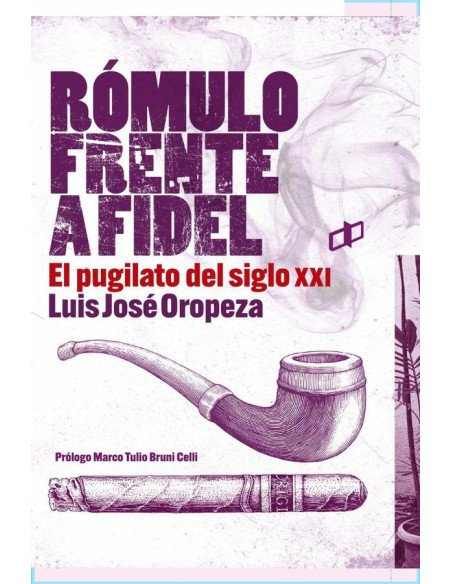 Rómulo frente a Fidel:El pugilato del siglo XXI