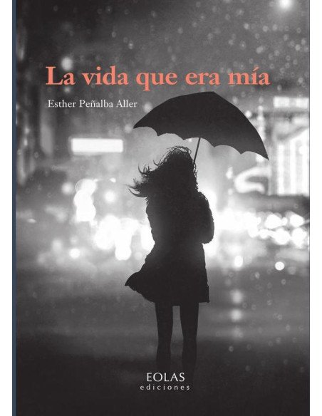 La vida que era mía