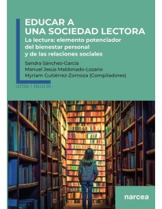 Educar a una sociedad lectora:La lectura: elemento potenciador del bienestar personal y de las relaciones sociales