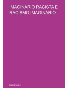 Imaginário Racista E Racismo Imaginário
